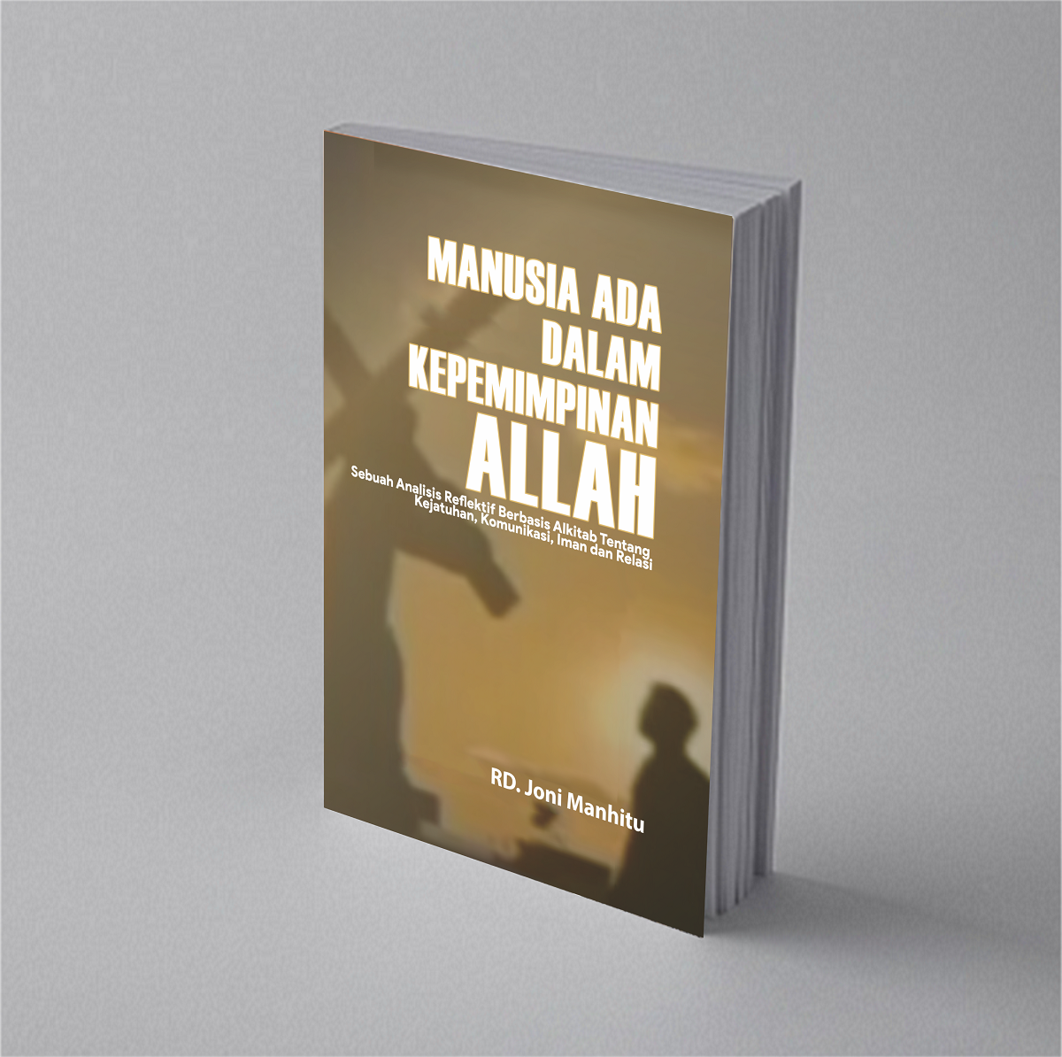 MANUSIA ADA DALAM KEPEMIMPINAN ALLAH